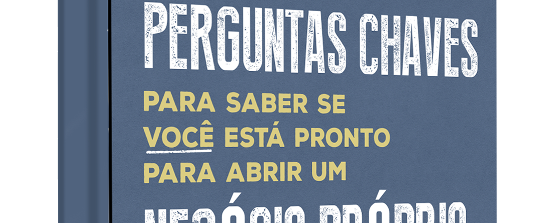Ebook Capa 11 Perguntas Chaves Pronto Negócio Proprio 1071x444 - 11 PERGUNTAS CHAVES PARA SABER SE VOCÊ ESTÁ PRONTO PRA COMEÇAR EMPREENDER E ABRIR SUA PRÓPRIA EMPRESA