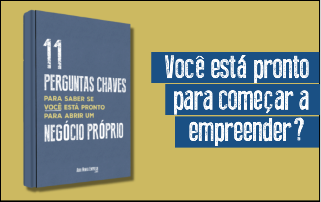 Ebook empreendedor 1024x645 - 11 perguntas chaves p/ saber se está pronto para abrir um negócio próprio