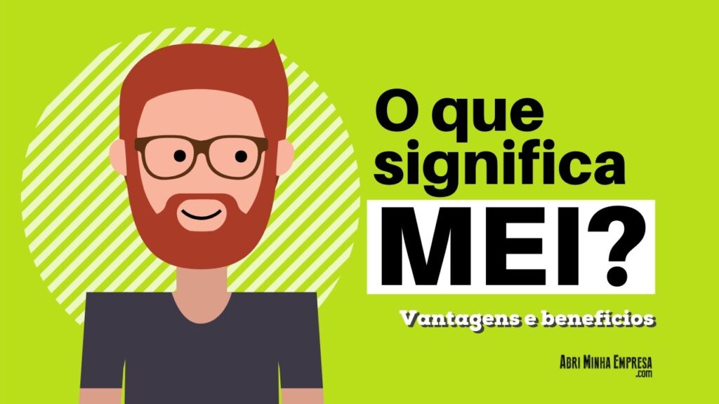 O que é MEI 1024x576 - O QUE É MEI? (Entenda tudo o que significa de um jeito bem prático)