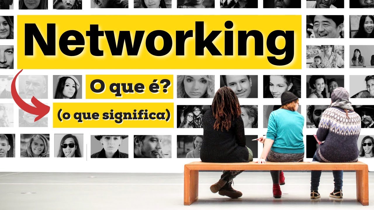 Networking: O Que É, Para Que Serve E Qual A Importância? – SIVZJI