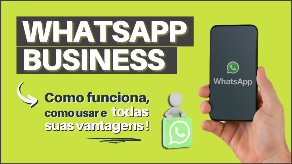 Whatsapp Business Como Funciona 1024x576 - WHATSAPP BUSINESS Como Funciona e Como Usar?