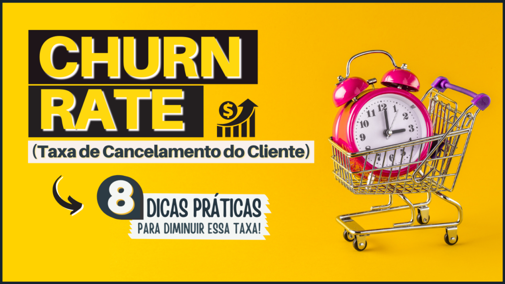 CHURN RATE 1024x576 - CHURN RATE: O que é E 08 Dicas Práticas de Como Diminuir Esse Risco