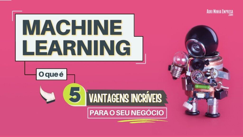 O que é Machine Learning 1024x576 - O QUE É MACHINE LEARNING (05 Vantagens Incríveis pro Seu Negócio)