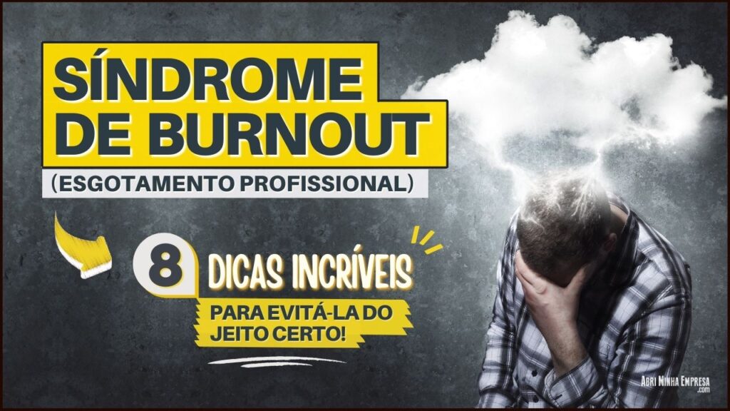 O que é Síndrome de Burnout 1024x576 - O QUE É SÍNDROME DE BURNOUT? (08 Dicas de Como Combatê-lo)