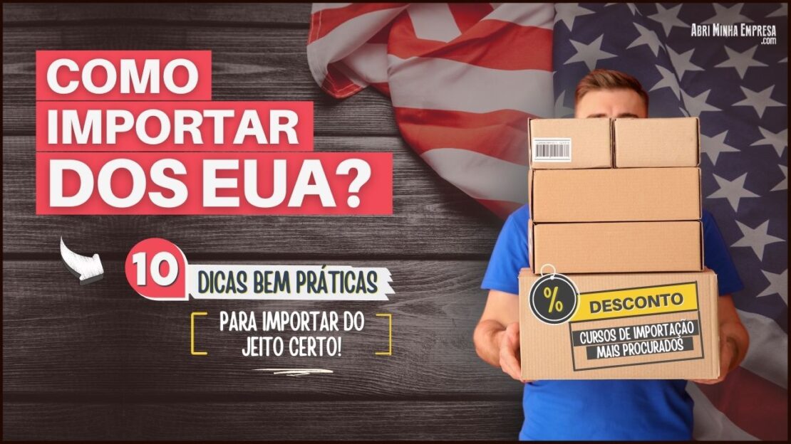 Como Importar dos EUA? (10 Dicas Incríveis Para Importar Produtos)