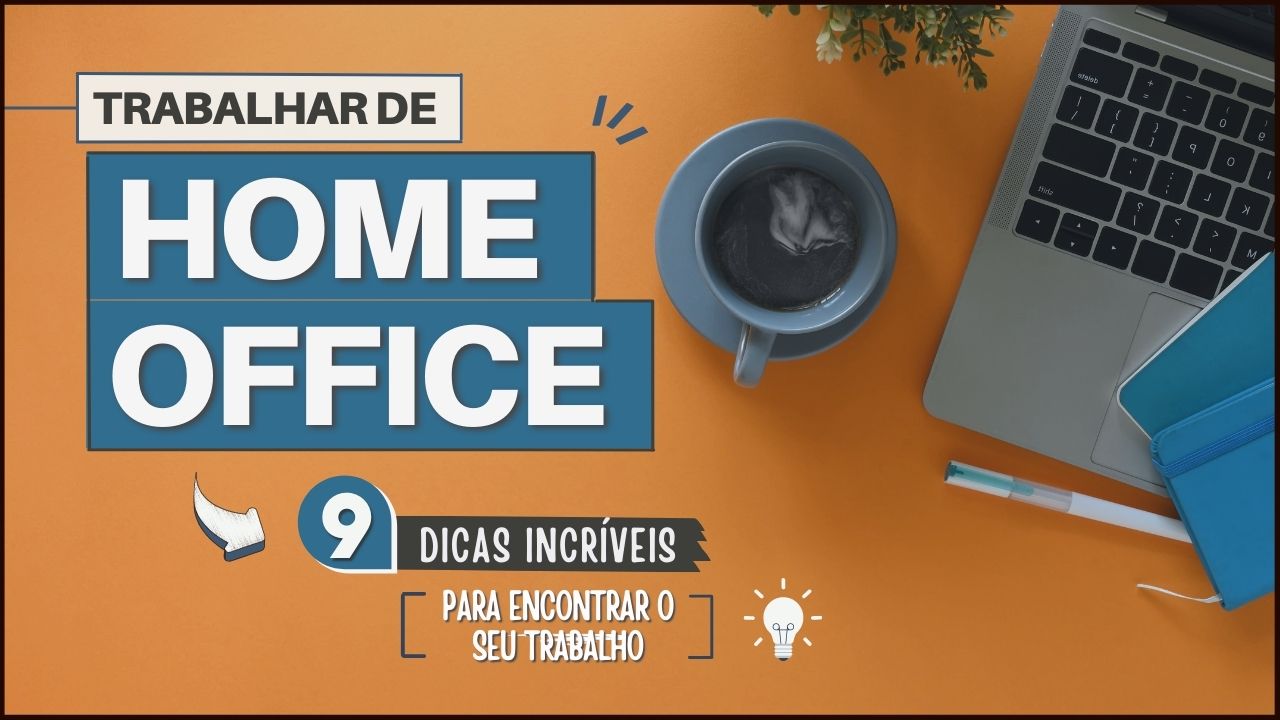 Trabalho Home Office  Vagas, Sites Freelancer e Negócios