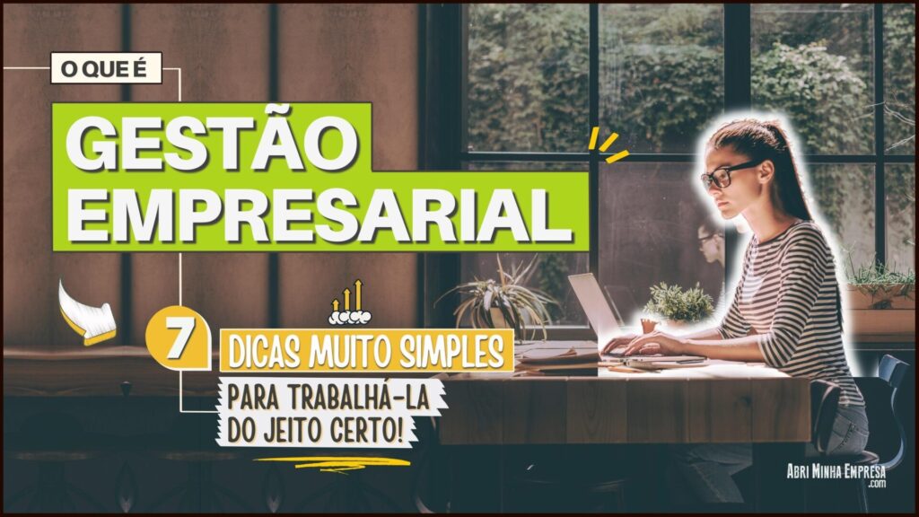 Gestão Empresarial 1024x576 - GESTÃO EMPRESARIAL O QUE É | 7 Dicas para Trabalhá-la Agora￼