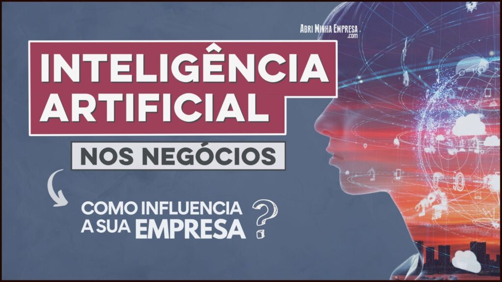 INTELIGENCIA ARTIFICIAL NO NEGOCIO 1024x576 - Inteligência Artificial nas Empresas (Como Afetará Seu Negócio?)