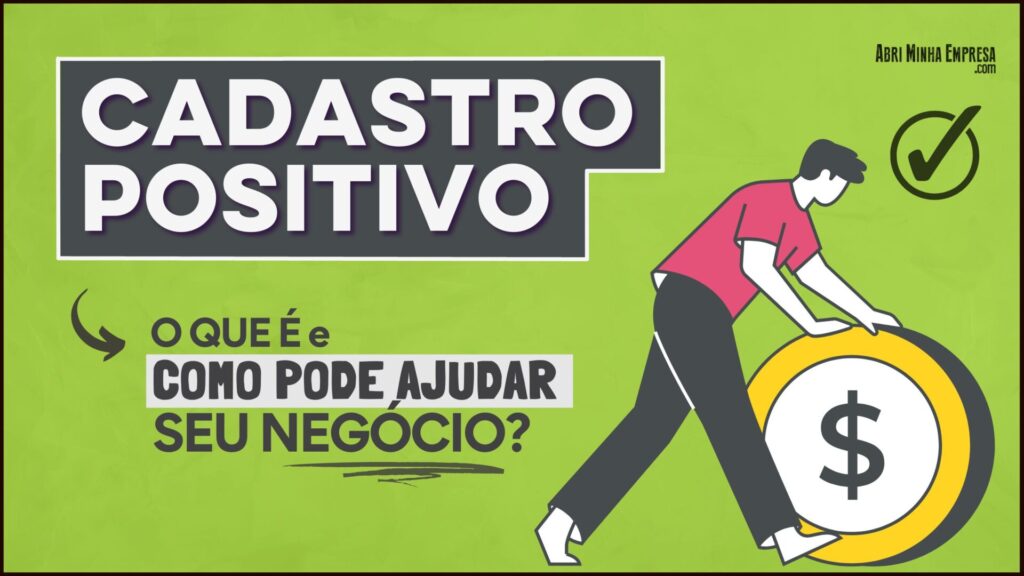 Cadastro Positivo O Que E 1024x576 - Cadastro Positivo O Que É (O Que É E Como Funciona)