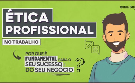 Arquivos ética Profissional No Trabalho - Blog Abri Minha Empresa