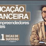 Educacao Financeira Para Empreendedores 150x150 - Melhores dicas de Empreendedores de Sucesso para iniciantes