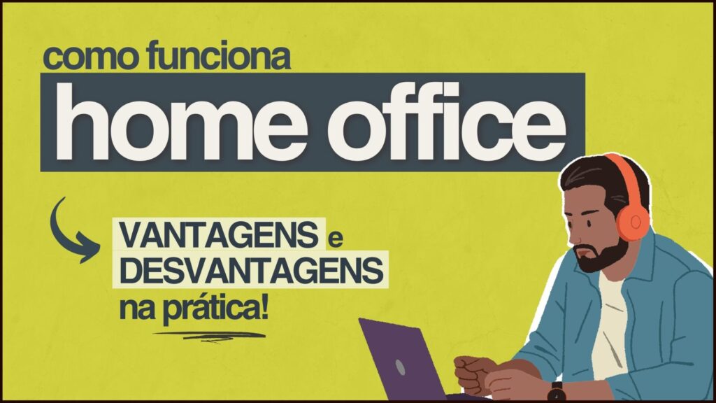 Como Funciona o Trabalho Home Office 1024x576 - Como Funciona o Trabalho Home Office (Na Prática)