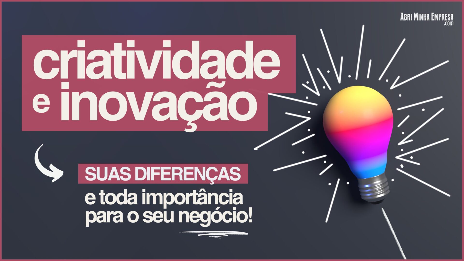 Criatividade: como estimular o potencial criativo na sua empresa