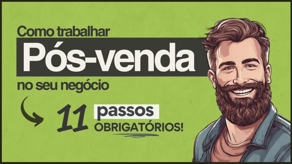 POS VENDA COMO FAZER PASSO A PASSO 1024x576 - Pós-Venda (Como fazer Passo a Passo Prático e Resumido)