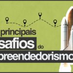 Principais desafios do empreendedorismo 1 150x150 - Pare De Ser Normal. Segredo do Sucesso no Empreendedorismo.