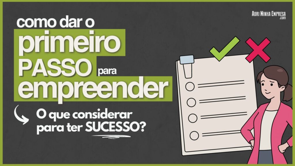 Como dar o primeiro passo para empreender1 1024x576 - Como Dar o Primeiro Passo Para Empreender (Do Jeito Certo)