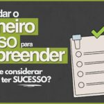Como dar o primeiro passo para empreender1 150x150 - Primeiros Passos Antes De Come&ccedil;ar A Empreender do Jeito Certo