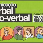 Comunicacao verbal e nao verbal no ambiente de trabalho3 150x150 - Comunica&ccedil;&atilde;o N&atilde;o Verbal (O Que &Eacute; e 07 Passos Para Trabalh&aacute;-la)