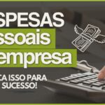 Como separar os gastos pessoais das financas da empresa 2 150x150 - Como Organizar as Finan&ccedil;as da sua Pequena Empresa