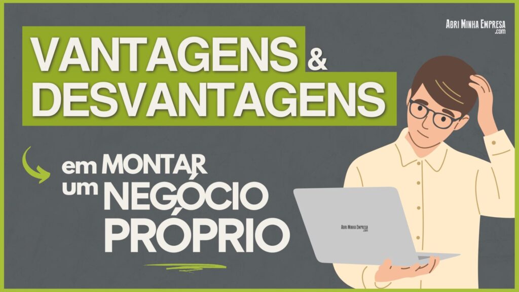 Montar um negocio proprio vantagens e desvantagens 1024x576 - Montar um Negócio Próprio Vantagens e Desvantagens