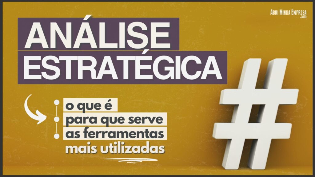 Analise Estrategica Como Funciona 1 1024x576 - Análise Estratégica Como Funciona (Ferramentas Mais Utilizadas)