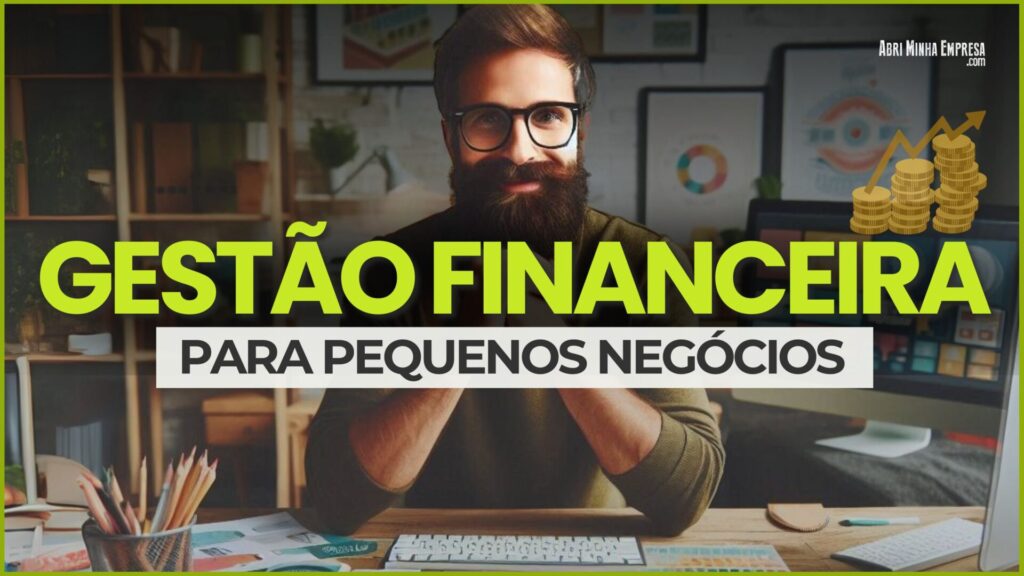 Como Organizar as Financas de uma Pequena Empresa 1 1024x576 - Como Organizar as Finanças de uma Pequena Empresa