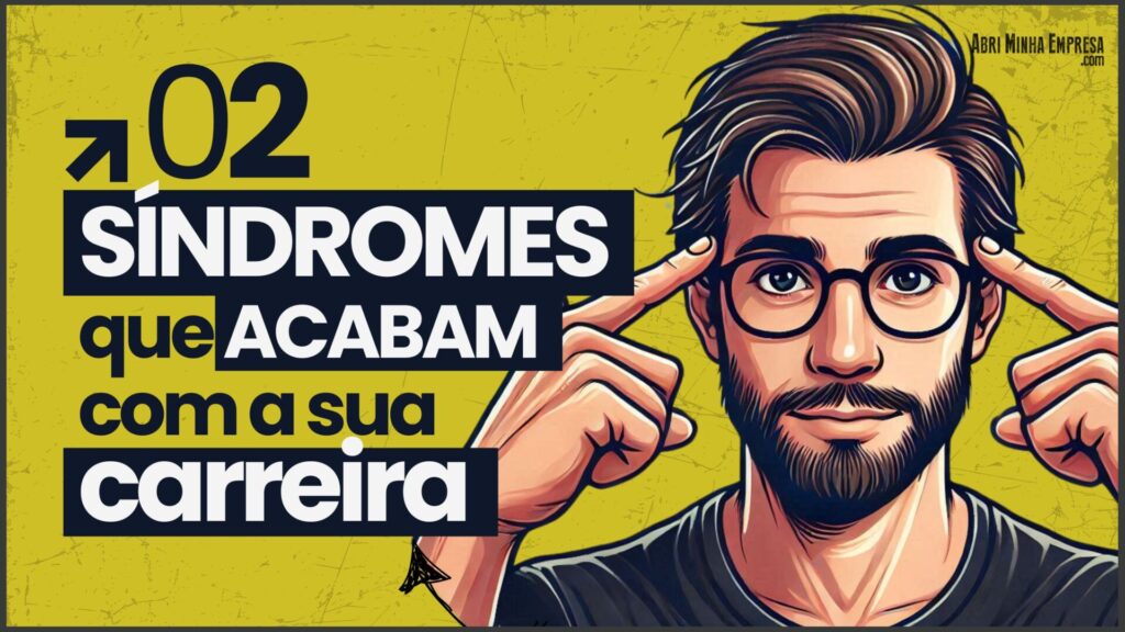 Cuidado Com Essas Sindromes No Seu Trabalho 1024x576 - Como Fugir da Síndrome do Impostor e da Síndrome de Burnout