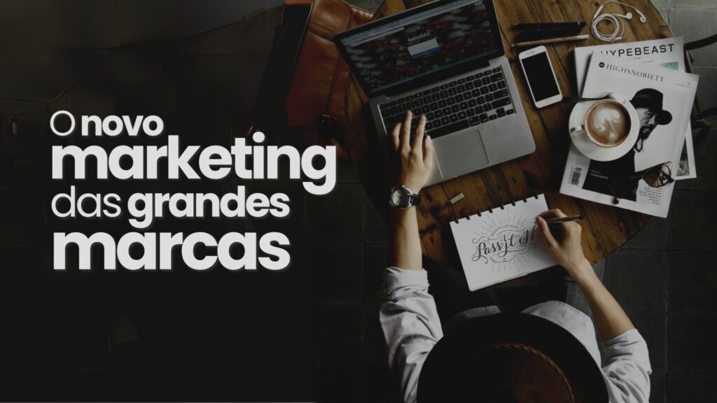 9 Estrategias de Grandes marcas para Marketing Digital 1 1024x576 - 9 Estratégias de Marketing Digital de Grandes Marcas