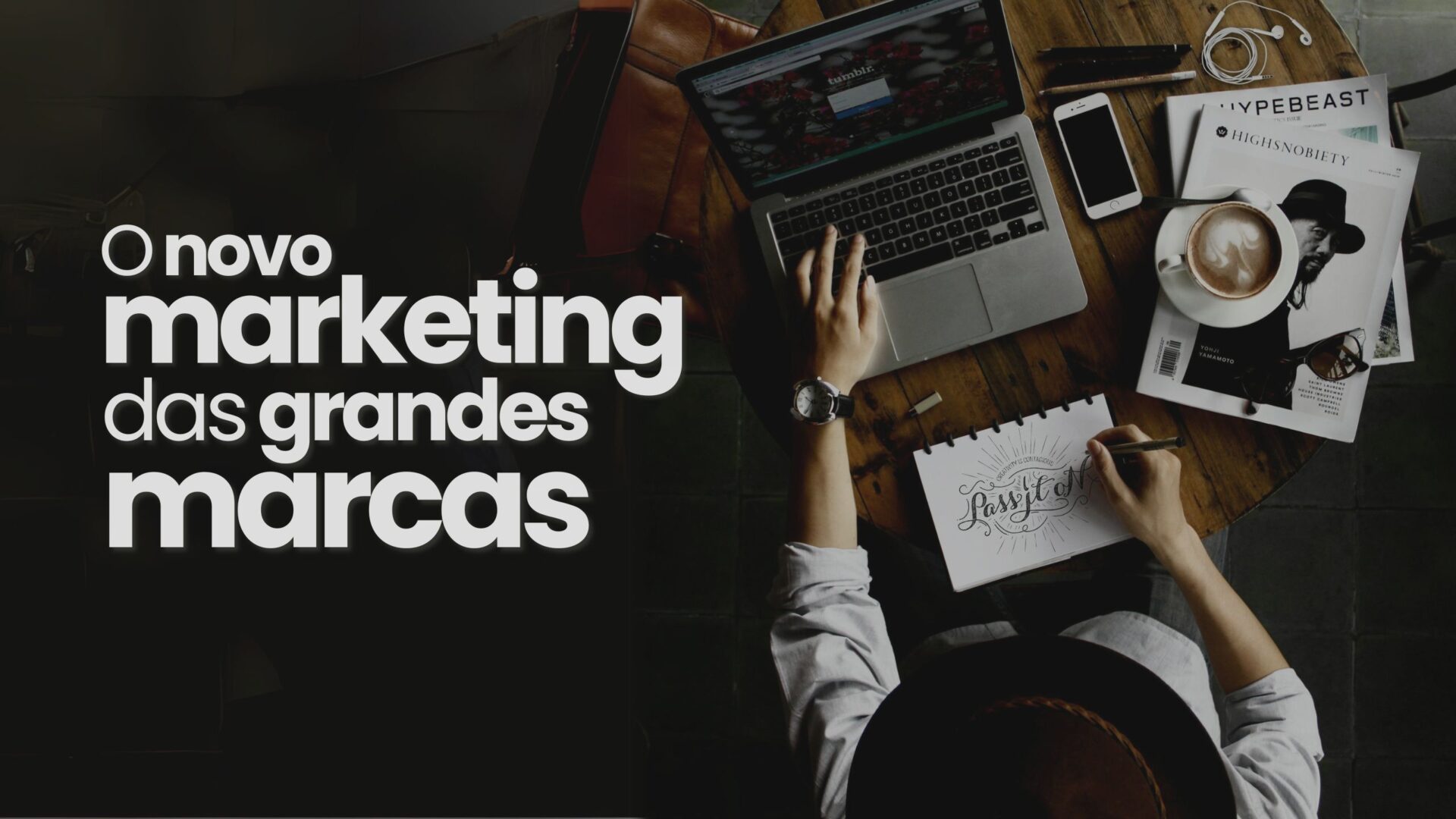 9 Estrategias de Grandes marcas para Marketing Digital 1 - 9 Estratégias de Marketing Digital de Grandes Marcas