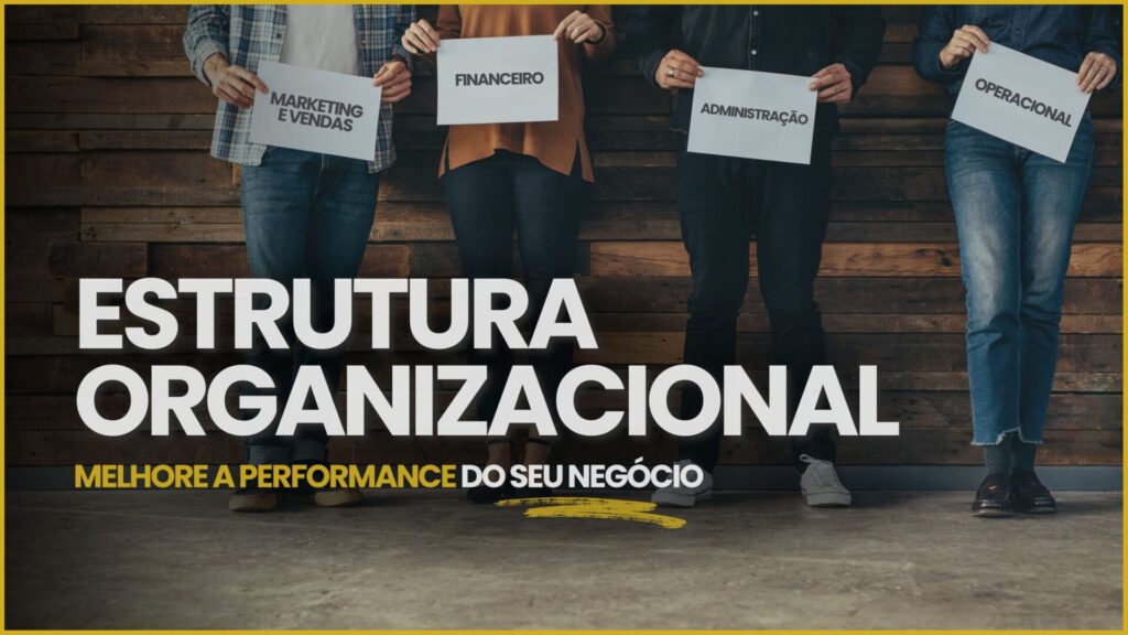 COMO FAZER ESTRUTURA ORGANIZACIONAL DE UMA EMPRESA 1 1024x576 - Como Fazer Estrutura Organizacional De Uma Empresa