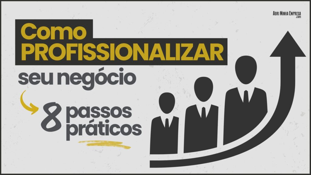 Como Profissionalizar uma empresa pequena 1024x576 - Como Profissionalizar uma Empresa Pequena (8 passos práticos)