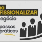 Como Profissionalizar uma empresa pequena 150x150 - Como Administrar o Dinheiro de uma Pequena Empresa