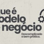 O Que e Modelo de Negocios e como montar um 1 150x150 - O Que &Eacute; Balan&ccedil;o Patrimonial (O Raio-X Financeiro de Neg&oacute;cios)