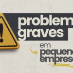 Sinais que seu negocio esta com grandes problemas 2 1 150x150 - H&aacute;bitos Que Est&atilde;o Acabando Com Seu Sucesso Financeiro