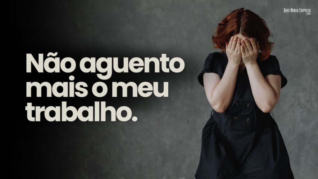 Nao aguento mais meu trabalho o que faco 1 1024x576 - Não aguento mais meu trabalho. O que faço?