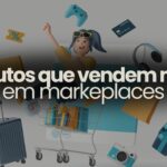 Produtos que VENDEM MUITO em Marketplace 3 150x150 - Como Encontrar Bons Produtos para Vender no Mercado Livre