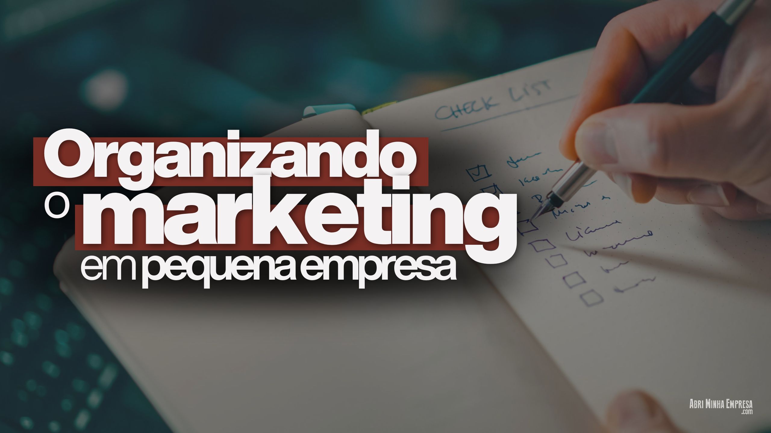 COMO ORGANIZAR O MARKETING EM UMA PEQUENA EMPRESA 1 - Como Organizar O Marketing Em Uma Pequena Empresa