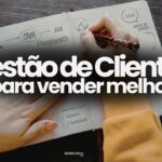 COMO NAO PERDER CLIENTES EM PEQUENA EMPRESA E VENDER MAIS 0 150x150 - Como Vender Mais No E-commerce