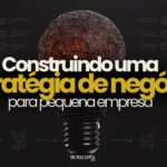 4 C's de Marketing (Estratégia Moderna para Atrair Muitos Clientes) O QUE E ESTRATEGIA DE NEGOCIO NA PRATICA 2 150x150 - 4 C's de Marketing (Estratégia Moderna para Atrair Muitos Clientes)