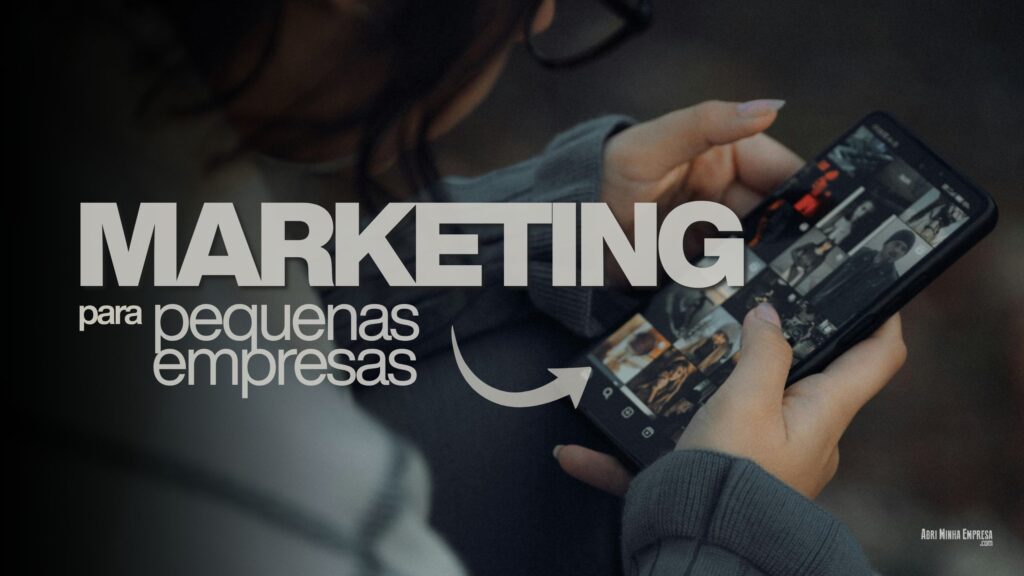 ESTRATEGIA DE MARKETING PARA PEQUENA EMPRESA POR ONDE COMECAR 2 1024x576 - Por Onde Começar Estratégia de Marketing para Pequena Empresa
